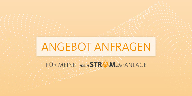 Anfrage Angebot für Erweiterung oder Umbau meinStrom-Anlage